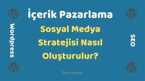 Sosyal Medya Stratejisi Nasıl Oluşturulur?