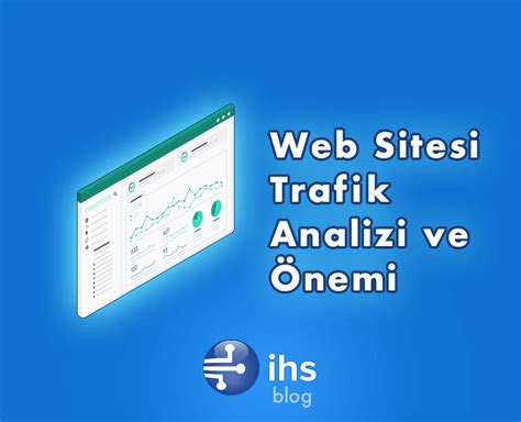 Web Sitesi Trafik Analizi ve Optimizasyonu