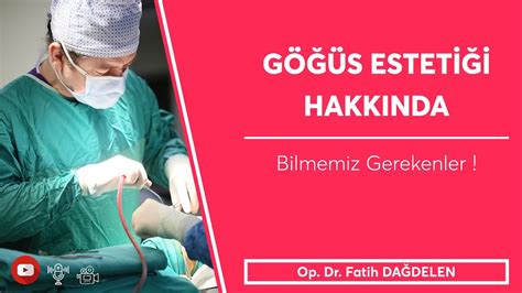 Göğüs Estetiği Hakkında Bilmeniz Gerekenler