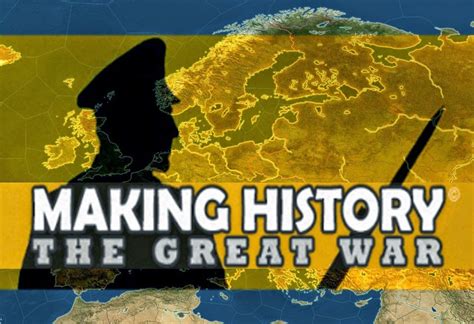 Making History: The Great War